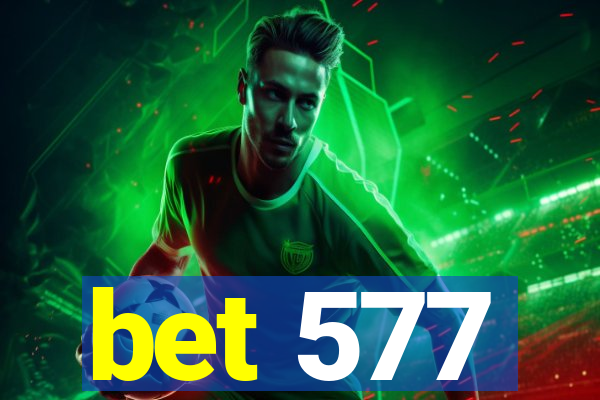 bet 577